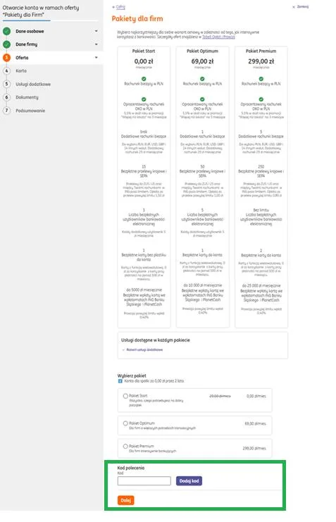 Spółka – „Pakiety dla Firm” na www.ing.pl: na kroku „Oferta”, pod wyborem pakietu (Start, Optimum lub Premium), w polu „Kod polecenia”, wpisz KSING1057 i kliknij „Dodaj kod”, potem „Dalej”.